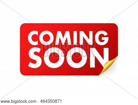 Coming Soon Red Label. Coming Soon Tag. Vector Stock Illustration