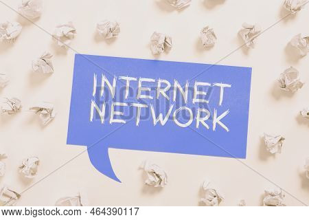 Sign Displaying Internet Network. Internet Concept Etermines How It Connects To Your Wireless Carrie