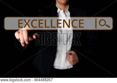 Inspiration Showing Sign Excellence. Conceptual Photo The Carrying Out Or Putting Effect Of Plan, Or
