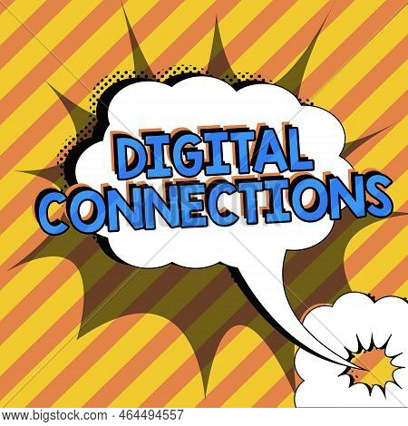 Hand Writing Sign Digital Connections. Concept Meaning Virtual Network Linking User To His Or Her Co