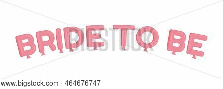 Bride To Be Decorative Text Semi Flat Color Vector Object. Editable Element. Full Sized Item On Whit