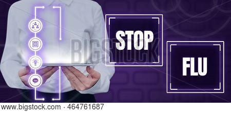 Writing Displaying Text Stop Flu. Internet Concept A Process Of Inputting And Storing Data Previousl
