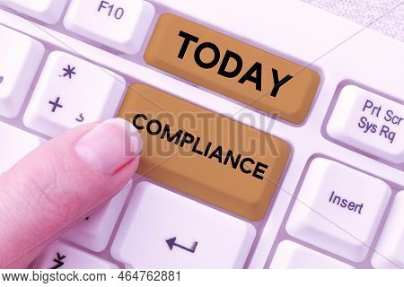 Text Showing Inspiration Compliance. Business Showcase The Action Or Fact Of Complying With A Wish O