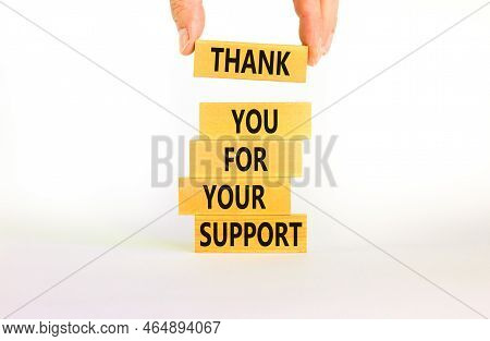 Thank You For Support Symbol. Concept Words Thank You For Your Support On Wooden Blocks On A Beautif