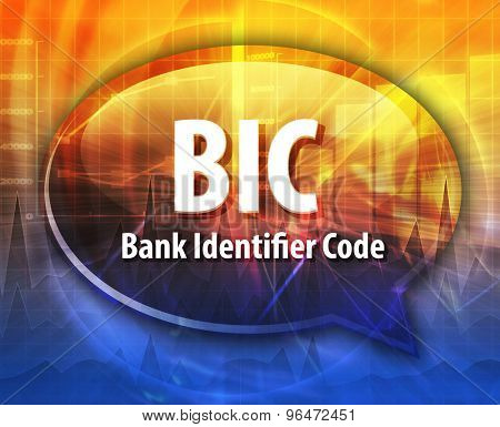 word speech bubble illustration of business acronym term BIC Bank Identifier Code