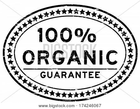 Grunge black 100 percent organic oval rubber seal stamp on white background