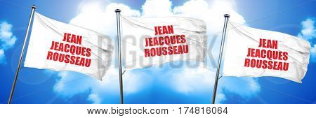 jean jeacques rousseau, 3D rendering, triple flags