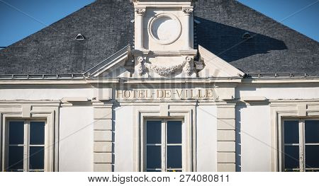 Montaigu, France - August 2, 2018: Architectural Detail Of The Town Hall Of The City On A Summer Day