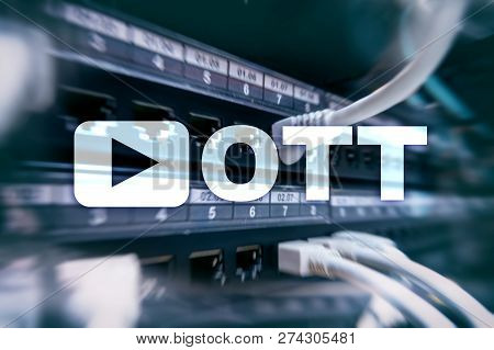Ott, Iptv, Video Streaming Over The Internet.