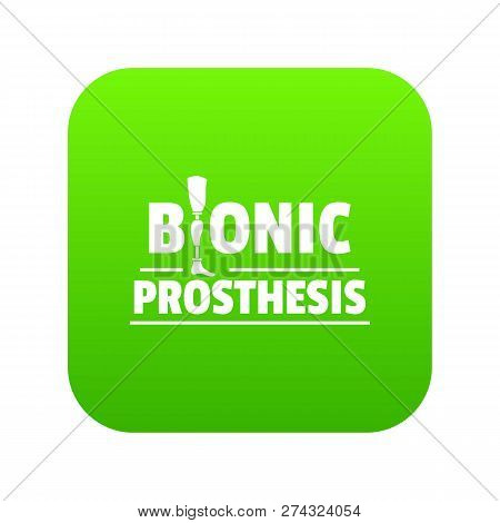 Bionic Prosthesis Icon Green Isolated On White Background