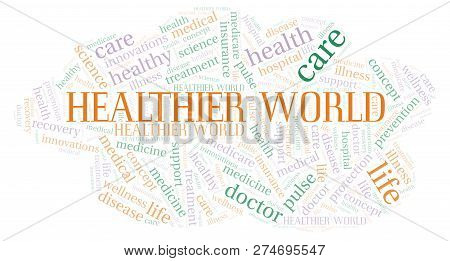 Healthier World Word Cloud. Wordcloud Made With Text Only.
