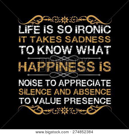 Life Motivation Quote. Life Is So Ironic