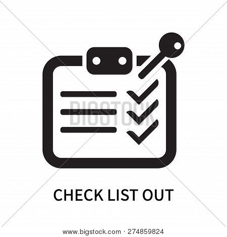 Check List Out Icon Isolated On White Background. Check List Out Icon Simple Sign. Check List Out Ic