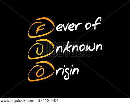Fuo - Fever Of Unknown Origin Acronym, Medical Concept Background