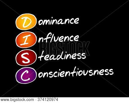 Disc (dominance, Influence, Steadiness, Conscientiousness) Acronym - Personal Assessment Tool To Imp