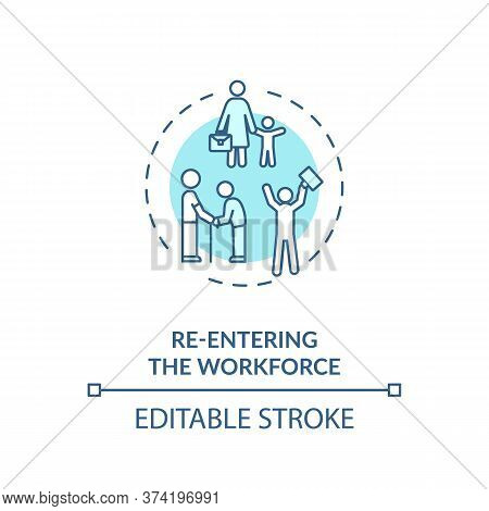Re Entering Workforce Turquoise Concept Icon. Work For Elderly And Young Mother. Search For Job Idea