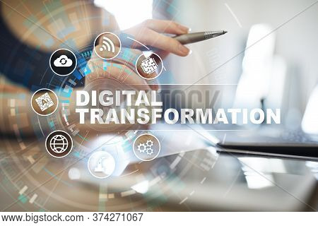 Digital Transformation, Concept Of Digitization Of Business Processes And Modern Technology.