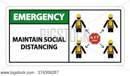 Emergency Maintain Social Distancing, Stay 6ft Apart Sign,coronavirus Covid-19 Sign Isolate On White