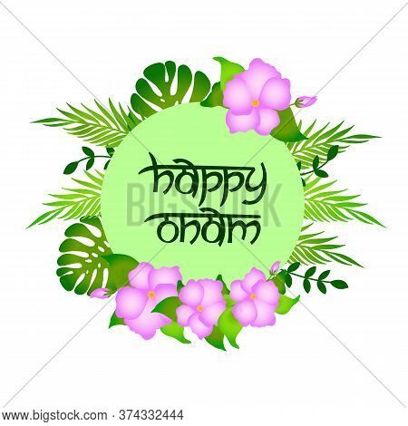 Happy Onam On A Light Green Background With Pink Flowers. Lettering Onam For A Holiday In India. Let