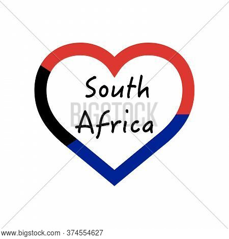 South Africa Flag In Heart. I Love My Country. Sign. Stock Vector Illustration Isolated On White Bac