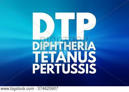 Dtp - Diphtheria Tetanus Pertussis Acronym, Medical Concept Background