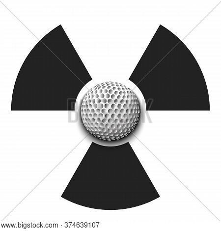 Radiaction Symbol With Golf Ball. Caution Radioactive Danger Sign. Golf Quarantined. Cancellation Of