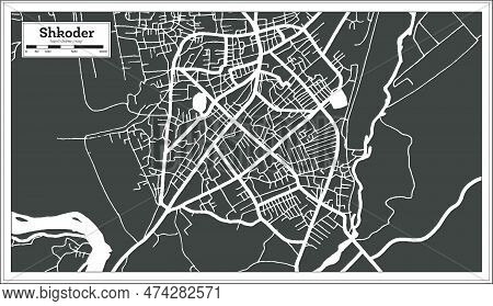 Shkoder Albania City Map In Black And White Color In Retro Style. Outline Map. Vector Illustration.