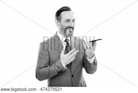 Smiling Grizzled Business Man In Suit Send Voice Message On Phone Isolated On White, Voice Message.