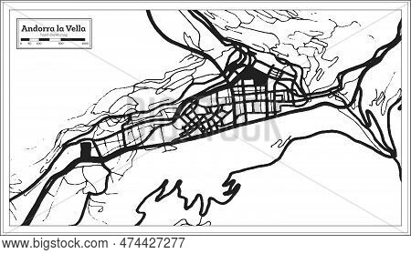 Andorra La Vella City City Map In Black And White Color In Retro Style Isolated On White. Outline Ma