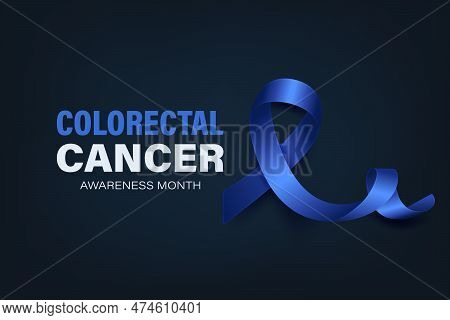 Colorectal Cancer Banner, Card, Placard With Vector 3d Realistic Dark Blue Ribbon On Dark Blue Backg