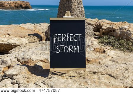 Perfect Storm Symbol. Concept Words Perfect Storm On Beautiful Black Chalk Blackboard. Beautiful Sto