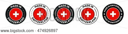 Set Of Made In Switzerland Label Icons. Made In Switzerland Logo Symbol. Switzerland-made Badge. Swi