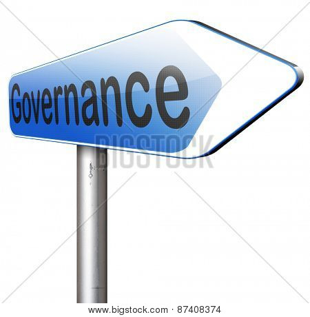 governance decision making good fair and consistent management of a corporate or global project consistent reliability 
