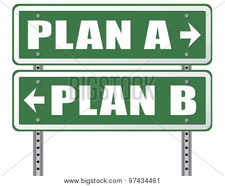 plan a plan b backup plan or alternative option