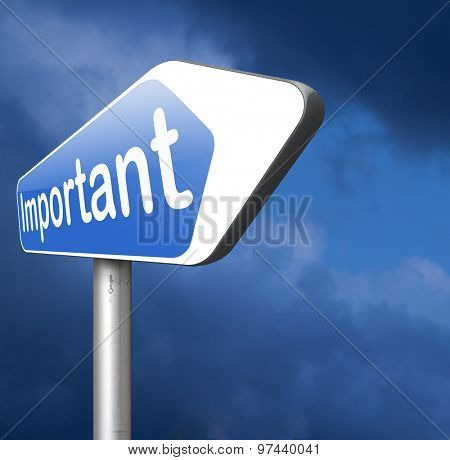 important information very crucial message essential and critical info pay attention high priority 