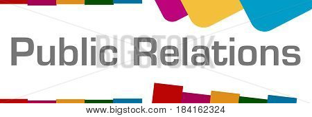 Public relations text written over colorful background.