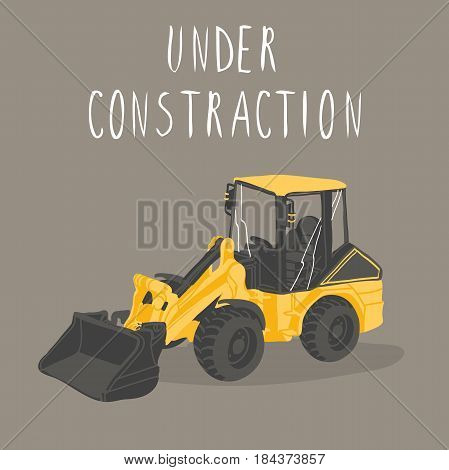 Under constraction. Yellow tractor Construction vehicle. Building transportation