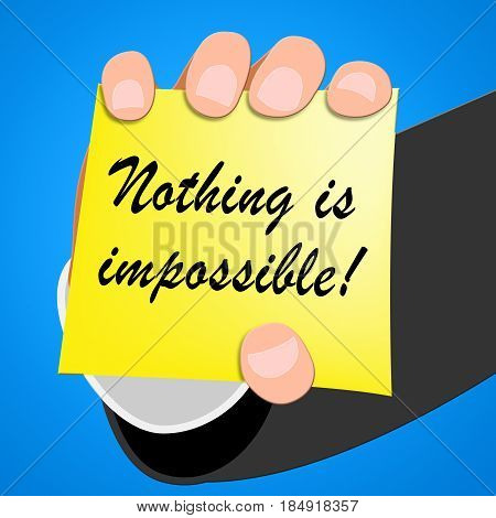 Nothing Is Impossible Message Note 3D Illustration