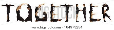 Black dressed people forming word TOGETHER on white background