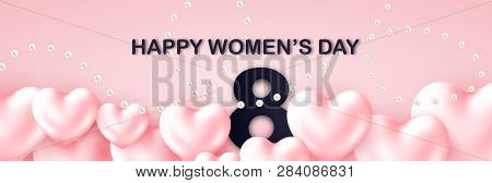 8 March Card To International Womens Day With A Lettering. Paper Number 8 And Hearts On Polca Dot Pa