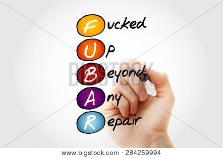 Fubar - Fucked Up Beyond Any Repair Acronym With Marker, Concept Background