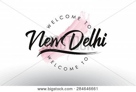 Newdelhi Welcome To Text With Watercolor Pink Brush Stroke Vector Illustration.