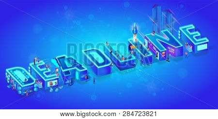 Vector 3d Isometric Word Deadline On Blue Neon Effect Gradient Background. People Live In Neon City.