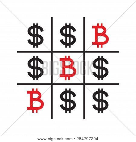 Tic-tac-toe Money Concept. Dollars And Bitcoins. Competition Between Currencies. Bitcoins Victory. V