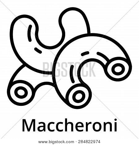 Maccheroni Icon. Outline Maccheroni Vector Icon For Web Design Isolated On White Background