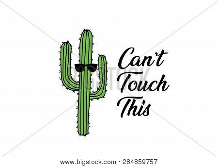 Cactus Too Cool  Cant Touch This Png Illustration