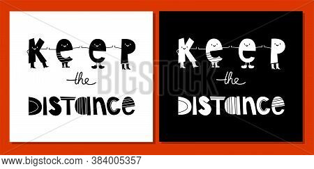 Cartoon Vector Letters Tell Keep The Distance. Funny Cartoon Letters In Boots Stand At A Distance Fr