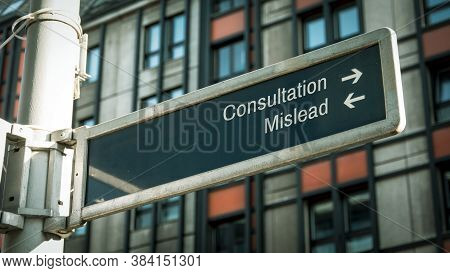 Street Sign The Direction Way To Consultation Versus Mislead