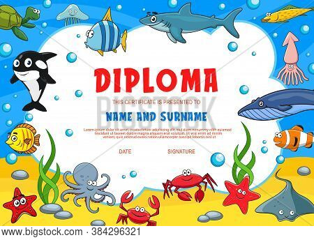 Kids Diploma With Underwater Animals. Kindergarten Vector Certificate With Cute Cartoon Octopus, Sta