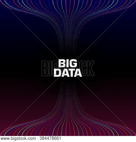 Big Data Visualization. Wavy Strems Of Data Units. Analysis Process. Flow Of Information . Science, 